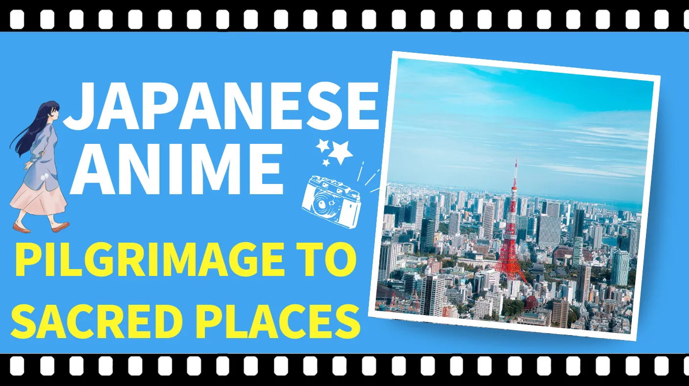 Japan Nakama | Anime and its Influence on Japanese Tourism